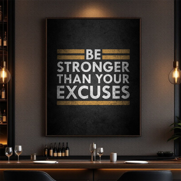 Be Stronger Than Your Excuses – Motivational Wall Art Canvas for Home, Office, or Gym