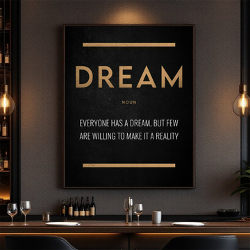 Dream (Noun) Everyone Has a Dream, But Few Are Willing To Make It A Reality – Motivational Wall Art Canvas for Home, Office, or Gym