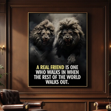 Lion Canvas Quote - A Real Friend Walks In When The World Walks Out - Motivational Wall Art