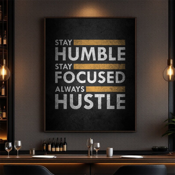 Stay Humble, Stay Focused, Always Hustle – Motivational Wall Art Canvas for Home, Office, or Gym